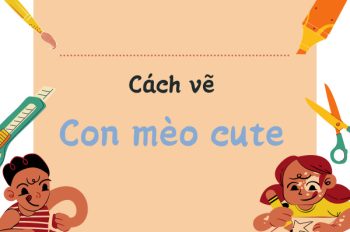 TOP 8 Cách vẽ con mèo, hướng dẫn từng bước ai cũng vẽ được