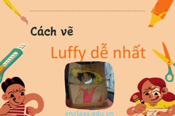 7 Cách vẽ Luffy siêu dễ – Chỉ những họa sĩ thực thụ mới biết