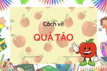 Hướng dẫn cách vẽ quả táo cực kỳ đơn giản – Bạn đã thử chưa?