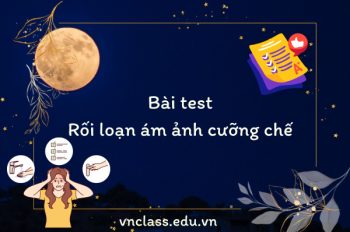 Bài test rối loạn ám ảnh cưỡng chế Online miễn phí, đơn giản