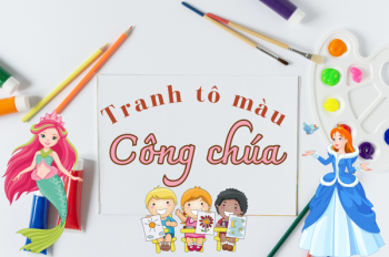 Tranh tô màu công chúa đẹp nhất – Thúc đẩy trí sáng tạo cho bé