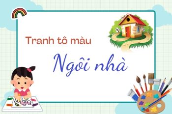 Bé có thể vẽ gì? Khám phá tranh tô màu ngôi nhà siêu thú vị