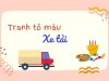 Tranh tô màu ô tô tải – Cùng bé trải nghiệm thế giới xe cộ