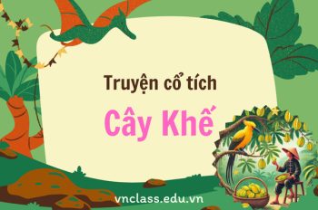 Truyện cổ tích Cây khế – Bí mật về đảo vàng và chim thần