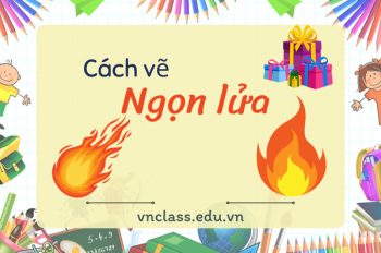 Chia sẻ 4 cách vẽ lửa sống động ai cũng có thể học