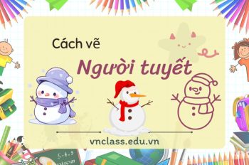 4 cách vẽ người tuyết dễ thương đơn giản ai cũng thử được