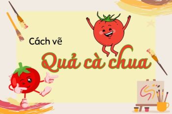 Tổng hợp 9 cách vẽ quả cà chua chân thật bé thử ngay hôm nay