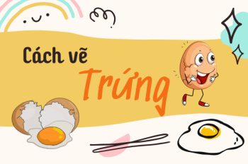 Khám phá 4 cách vẽ trứng đơn giản đẹp mắt ai cũng làm được