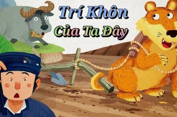 Truyện Trí khôn của ta đây – Nội dung & Ý nghĩa (Đầy đủ)