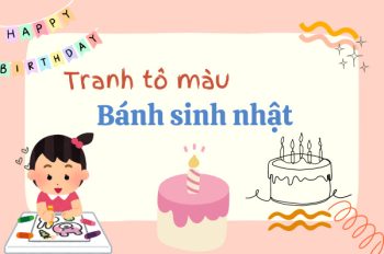 Trọn bộ tranh tô màu bánh sinh nhật mới nhất cho bé yêu