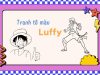 1008+ Tranh tô màu Luffy đẹp nhất dành cho fan “One Piece”