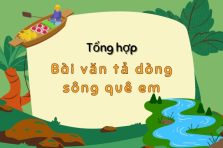 Tổng hợp 7+ bài văn tả dòng sông quê em gợi niềm thương nhớ