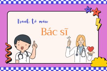 Tải ngay bộ tranh tô màu bác sĩ giúp bé phát triển tư duy