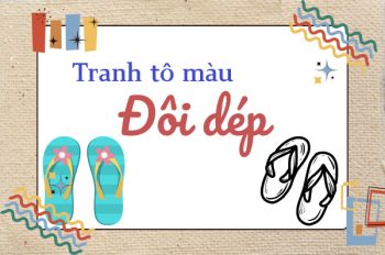 Tranh tô màu đôi dép đáng yêu – bé tự do thỏa sức sáng tạo