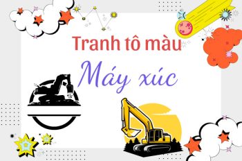 BST tranh tô màu máy xúc siêu ngầu cho bé thỏa sức sáng tạo