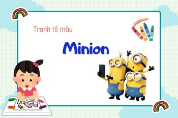 Tuyển tập tranh tô màu Minion độc đáo và ngộ nghĩnh nhất