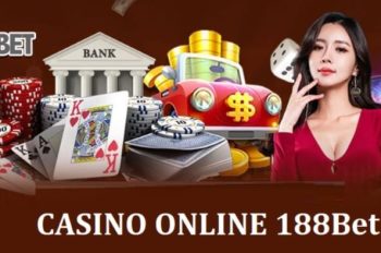 Casino 188bet – Sảnh game cá cược trực tuyến được yêu thích nhất 