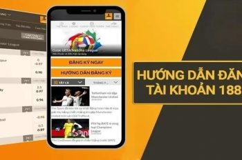 Đăng ký 188Bet – Hướng dẫn quy trình thực hiện siêu nhanh