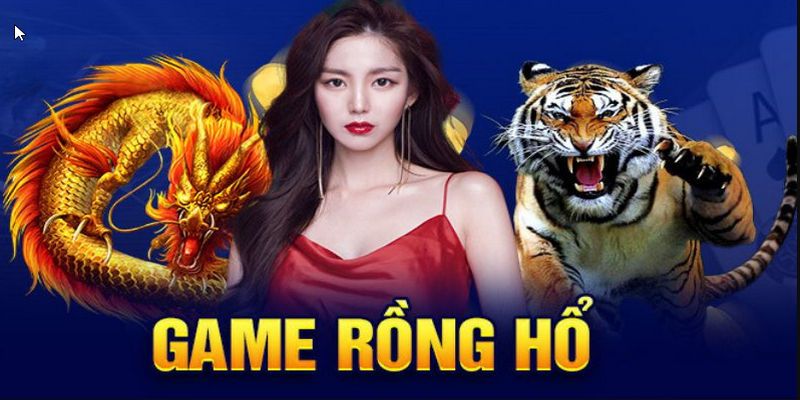Rồng hổ online – Trò chơi cá cược nhanh gọn và kịch tính