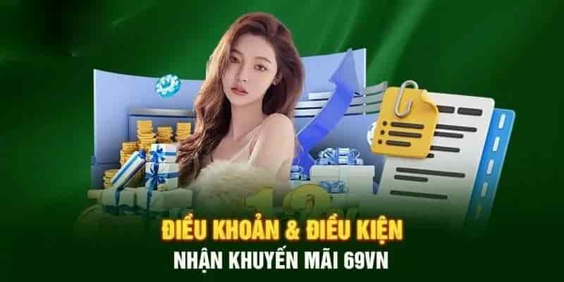 Điều Kiện Tham Gia Khuyến Mãi 69VN