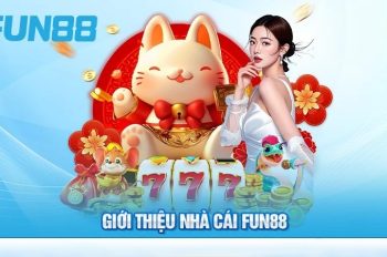 Nhà cái Fun88 – Sân chơi giải trí trực tuyến số 1 Việt Nam