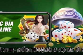 Xóc Đĩa Online – Thưởng Thức Bộ Môn Cá Cược May Rủi Hấp Dẫn