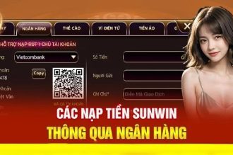 Hướng dẫn cách nạp tiền SUNWIN đa phương thức chi tiết