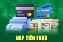 Hướng dẫn nạp tiền FB88 nhanh chóng & dễ dàng