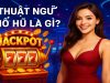 Thuật ngữ nổ hũ là gì? Giải mã bí kíp “nổ hũ” dễ trúng lớn tại BigBoss