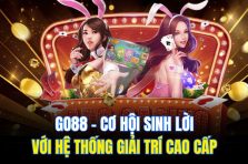 Go88 – Cơ Hội Sinh Lời Với Hệ Thống Giải Trí Cao Cấp