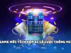 kèo nhà cái – Sự Đầu Tư Hấp Dẫn Và Tiềm Năng Của Nền Tảng Cá Cược