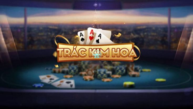 Luật chơi cơ bản của Trác Kim Hoa