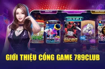 789 Club – Sự Lựa Chọn Hàng Đầu Của Game Thủ Việt Nam