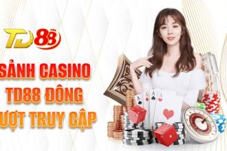 Casino TD88: Sòng Bài Trực Tuyến Hàng Đầu Châu Á