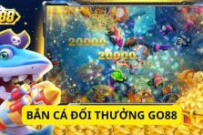 Bắn cá GO88 – Game giải trí đổi thưởng hot nhất hiện nay