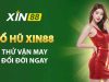 Trải nghiệm Nổ Hũ Xin88 – Game đổi thưởng hấp dẫn