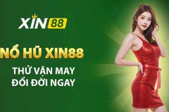 Trải nghiệm Nổ Hũ Xin88 – Game đổi thưởng hấp dẫn