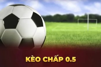 Giải mã kèo chấp 0.5 và mẹo chơi chắc thắng từ các cao thủ