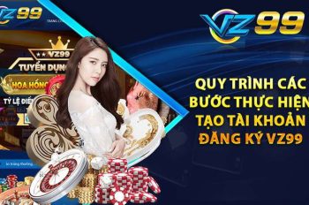 Khám Phá Thế Giới Giải Trí Đỉnh Cao Tại VZ99: Nhận Ngay Ưu Đãi Hấp Dẫn!