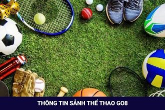 Khám phá thế giới Thể thao go8 – tỷ lệ cược hấp dẫn, đa dạng và uy tín