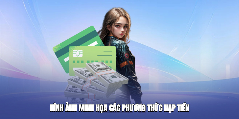 hinh-anh-minh-hoa-cac-phuong-thuc-nap-tien-2