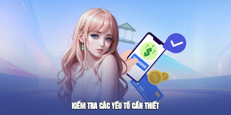 kiem tra cac yeu to can thiet 3
