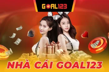 Nhà cái Goal123 – Đẳng cấp chơi lớn, thưởng khủng, uy tín hàng đầu