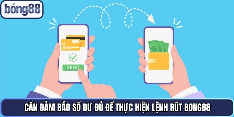can-dam-bao-so-du-du-de-thuc-hien-lenh-rut-bong88