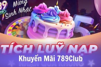 Khuyến mãi 789Club ưu đãi hấp dẫn dành cho mọi thành viên mới